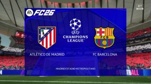 Атлетико Мадрид - Барселона Лига Чемпионов 1/4 Ответная игра 25/26 сезон FC26