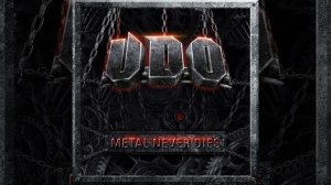 06 - Metal Never Dies (U.D.O.)