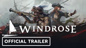 Windrose - Gameplay Trailer
