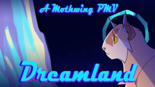Dreamland - Mothwing PMV (КОТЫ ВОИТЕЛИ АНИМАЦИЯ ПЕРЕЗАЛИВ)