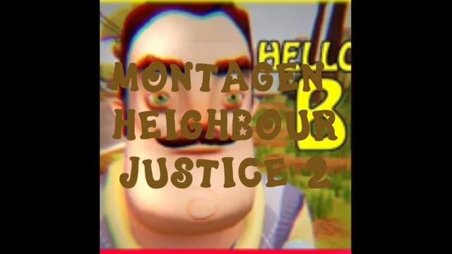 MONTAGEN HEIGHBOUR JUSTICE 2 (Super Sped Up)