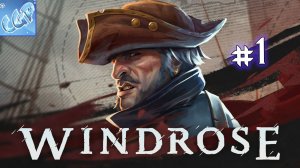 Windrose ► Начало пиратского выживания! Прохождение игры - 1