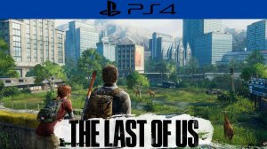 The Last of Us Remastered Part I PS4 Gameplay