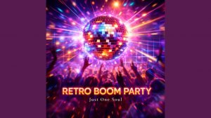 Just One Soul - Retro Boom Party