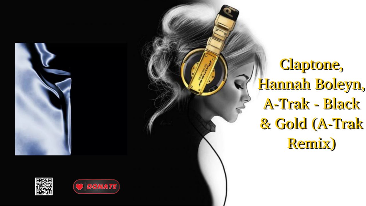 Claptone, Hannah Boleyn, A-Trak - Black & Gold (A-Trak Remix)