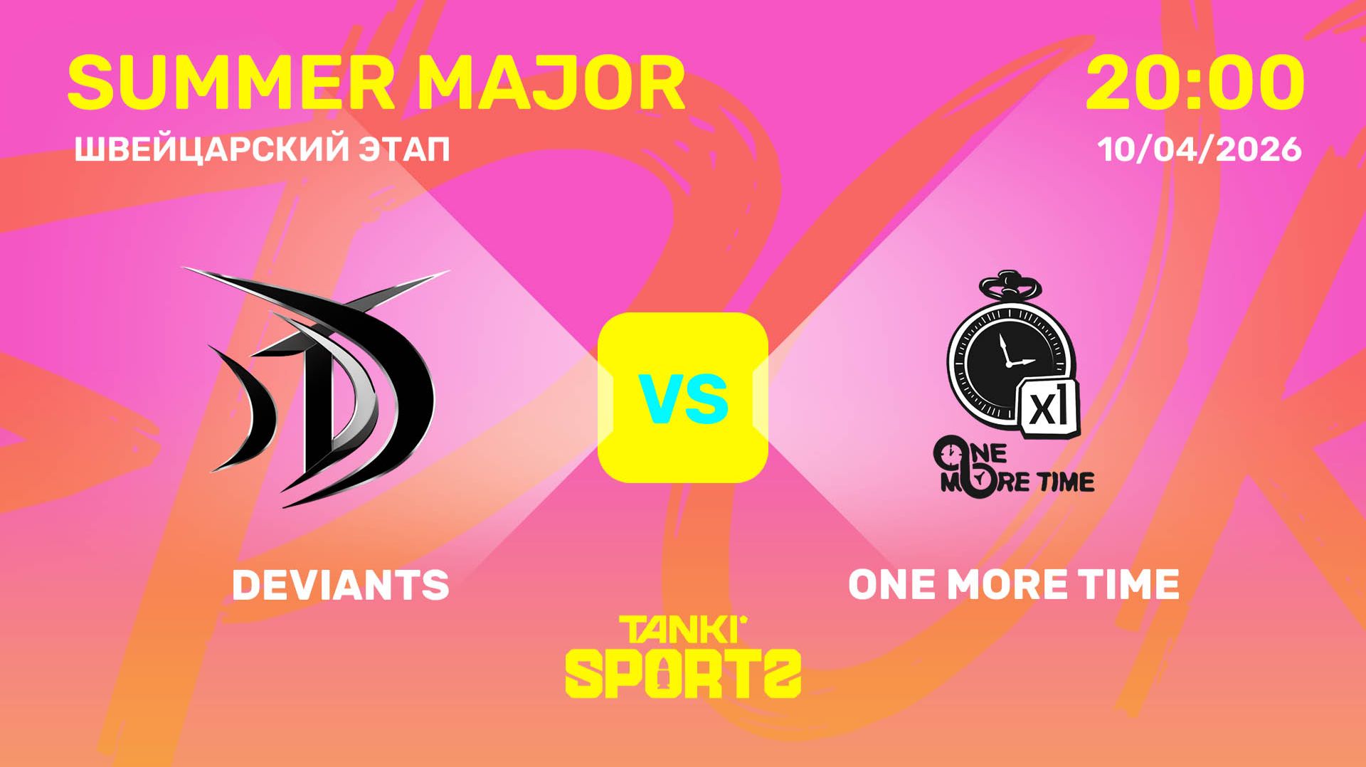 DEVIANTS VS ONE MORE TІME | SUMMER MAJOR | RANKINGS III | 10.04.2026
