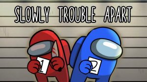 Mashup | Shadrow X HalaCG - Slowly trouble apart | 95bro