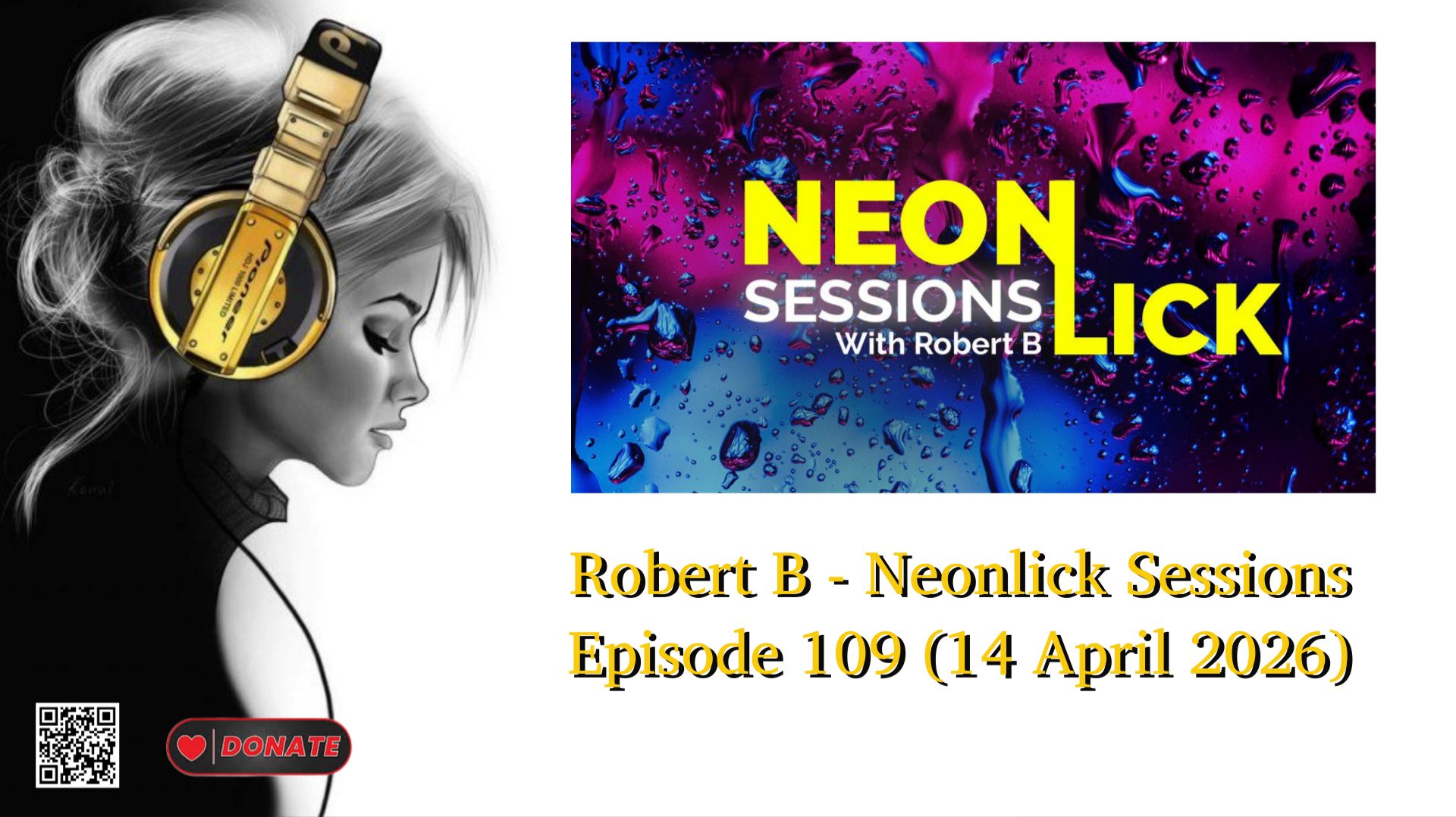 Robert B - Neonlick Sessions Episode 109 (14 April 2026)