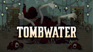 ПЕРВЫЙ БОСС. НОВОЕ ОРУЖИЕ - Tombwater #2