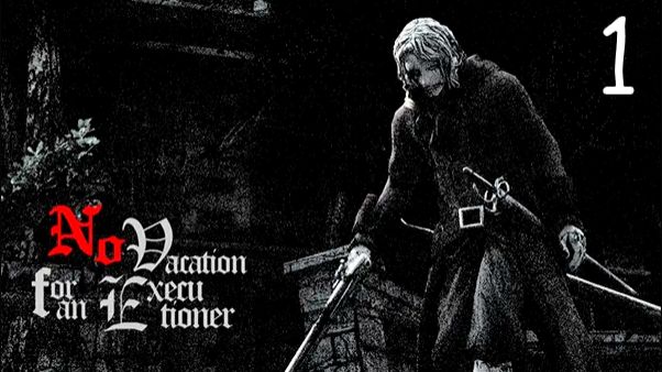 Прохождение No Vacation for an Executioner #1 Сбежавший Палач