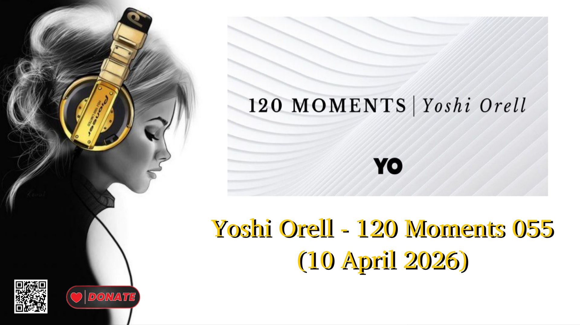 Yoshi Orell - 120 Moments 055 (10 April 2026)