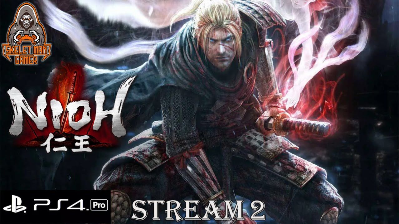 Nioh (PS 4 PRO) | STREAM 2