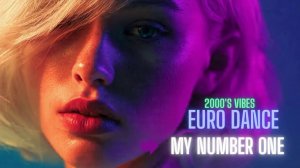2000s Dance Beats - My Number One