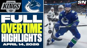 Los Angeles Kings at Vancouver Canucks ｜ FULL Overtime Highlights - April 14, 2026