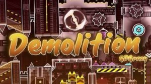 Demolition By GDGrazy (Easy demon).