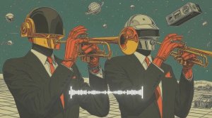 Daft Punk Trumpets In Space🪩🤖 ｜ Chill Disco, Electro Funk, French House Playlist-(1080p25)