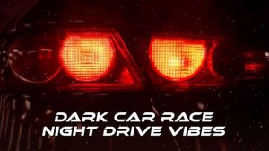 Dark Car Race | Night Drive Vibes | Bass Boosted Night Drift Music & Hip-Hop Mood
