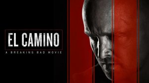 Эль Камино: Во все тяжкие | El Camino (2019)