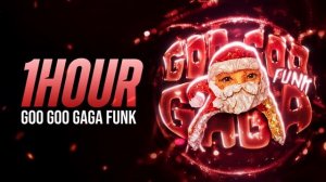 Goo goo gaga Funk 1 Hour| гугу гага фонк 1 час