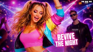 M-H-M - Revive The Night