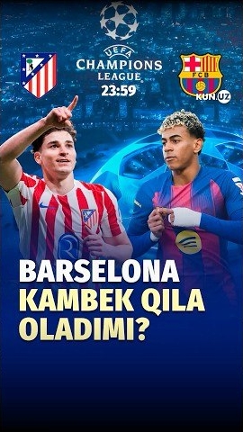 🍿 “Barselona” “Atletiko”ga qarshi o‘yinda kambek qila oladimi?