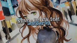 STAY - DJ Vik feat lastbar90