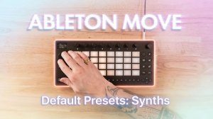 Ableton Move: Every Default Synth Sound