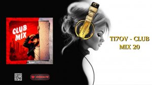 TI7OV - CLUB MIX 20