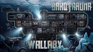 Barotrauma Валлаби (Wallaby) | Боевая подлодка 2 уровня