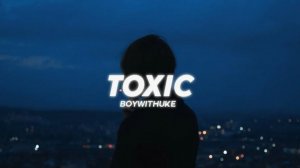 Ноты Фортепиано. BOYWITHUKE - Toxic