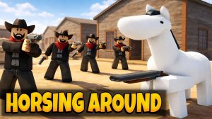 ПРОШЕЛ РЕЖИМ HORSING AROUND В ИГРЕ МЕРТВЫЕ РЕЛЬСЫ | DEAD  DEAD RAILS ROBLOX ЛЕОЛЕВ