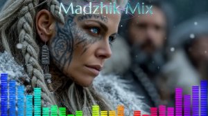 Madzhik Mix-Techno of Valhalla  &  Viking War Songs