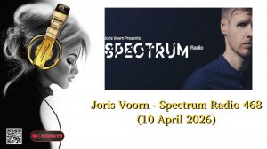 Joris Voorn - Spectrum Radio 468 (10 April 2026)