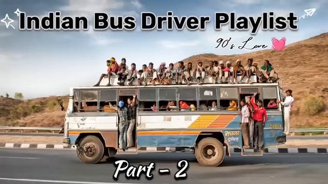 Indian Bus Driver Playlist (part- 2) || Hindi 90s Song || #song #trending #youtube