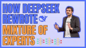 21) How DeepSeek rewrote Mixture of Experts (MoE)