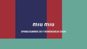 Показ женской коллекции Miu Miu весна-лето 2017
