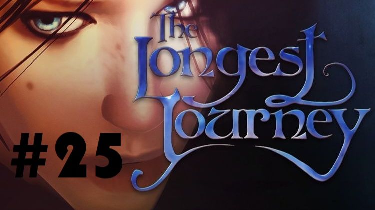 The longest journey #25: Спасение мира - дело неблагодарное