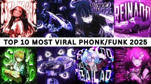 TOP 10 MOST VIRAL PHONK/FUNK 2025 🎵
