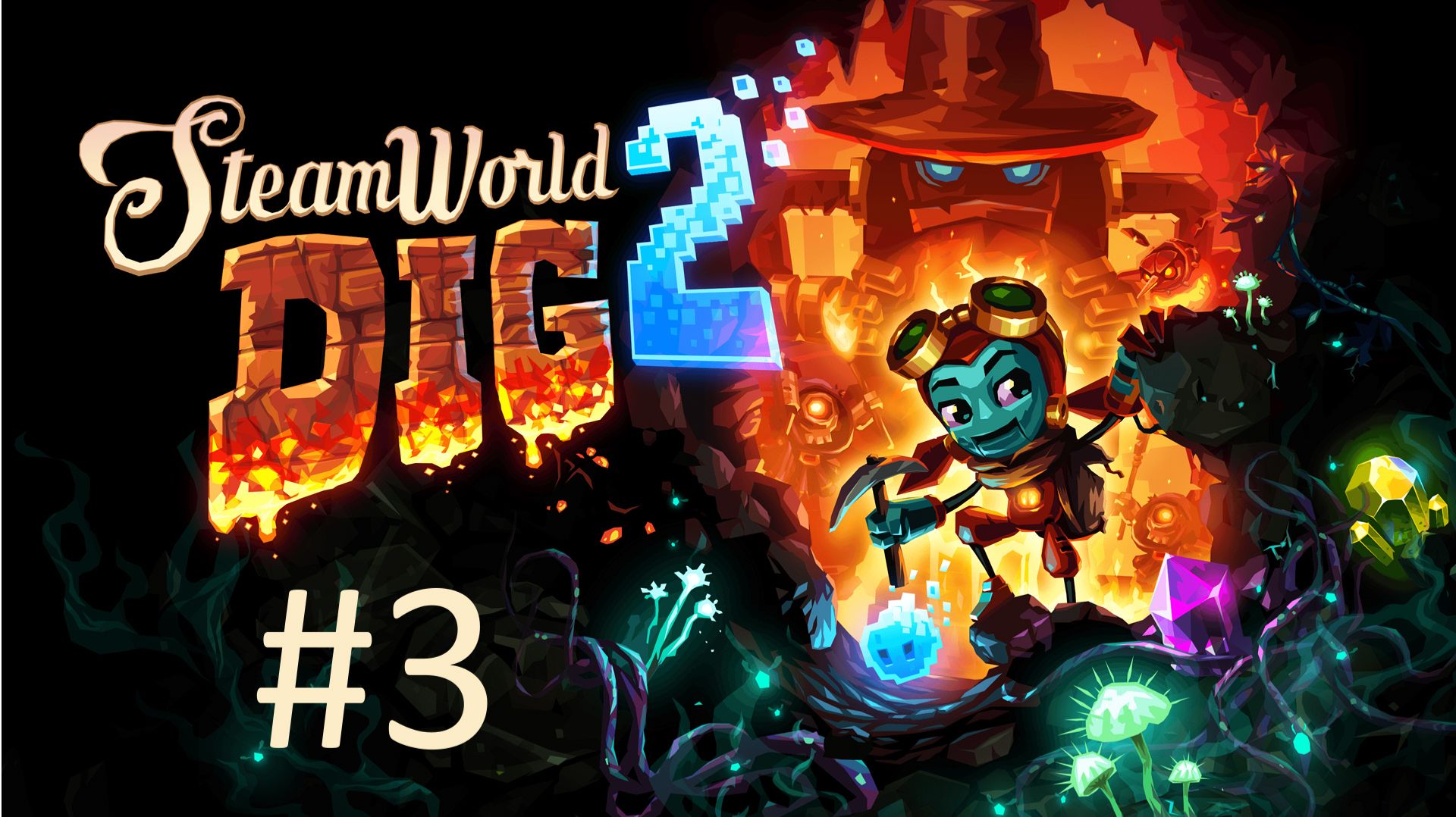 Прохождение SteamWorld Dig 2 - Часть 3