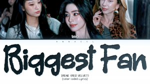 IRENE Biggest Fan (Перевод на русский) (Color Coded Lyrics)