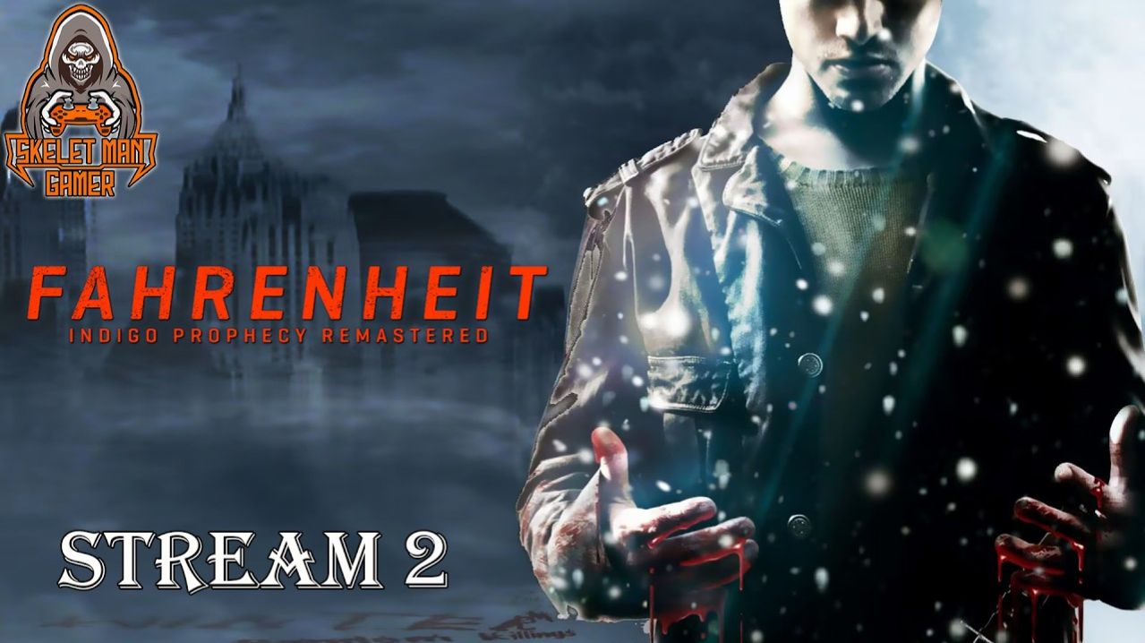 Fahrenheit: Indigo Prophecy Remastered (PC) | STREAM 2