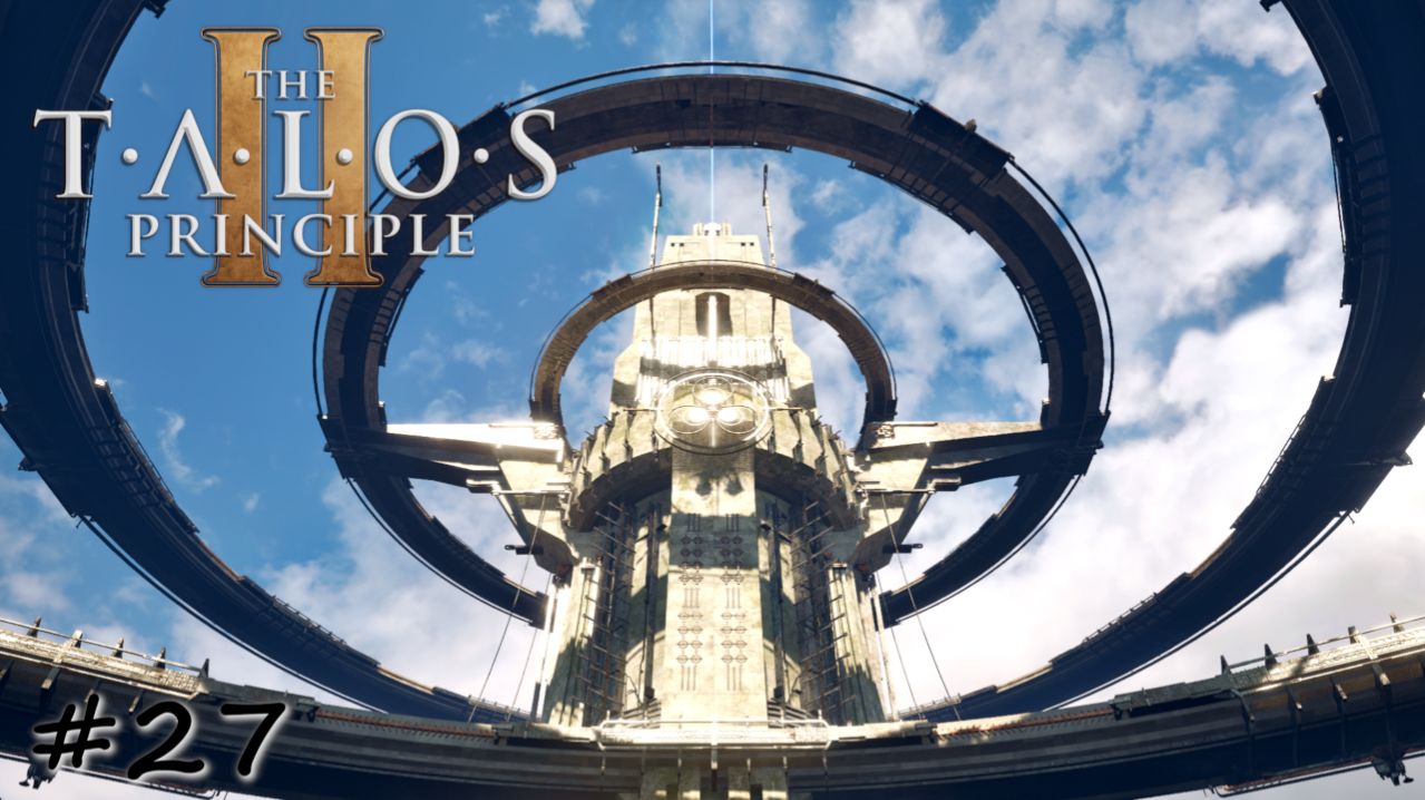 Завершение всех обычных загадок - #27 - The Talos Principle 2