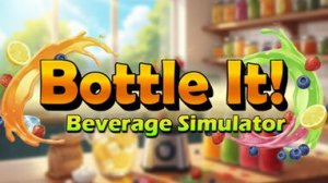 Симулятор производства напитков - Bottle It!: Beverage Simulator