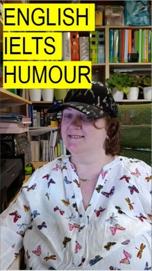 ENGLISH IELTS HUMOUR