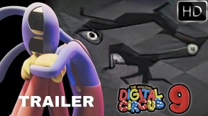 Удивительный цифровой цирк: 9 эпизод (Трейлер 2026)