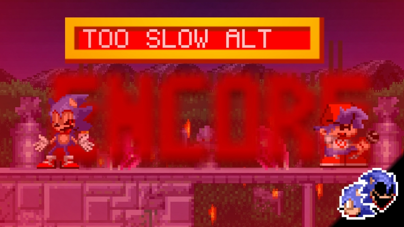 Sonic.EXE ALT ENCORE Too Slow