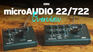 Korg microAudio 22/722 Overview | Compact Audio Interface with Built-in Analog Filter and Loopback