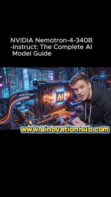NVIDIA Nemotron 4 340B Instruct The Complete AI Model