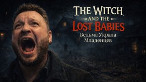 The Witch and The Lost Babies — Полное Прохождение [RU] | Ведьма Украла Младенцев