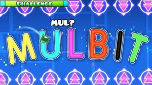 MULBIT | "Mulpan Challenge #59" | Geometry dash 2.2 MULBIT | "Задание Mulpan #59" | Geometry Dash